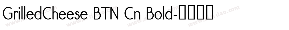 GrilledCheese BTN Cn Bold字体转换